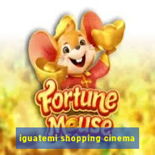 iguatemi shopping cinema